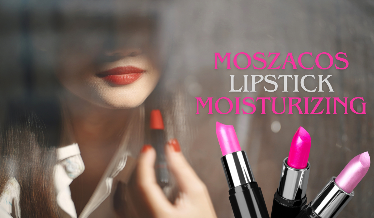 Moszacos Lipstick Moisturizing