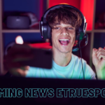 Gaming News eTrueSport