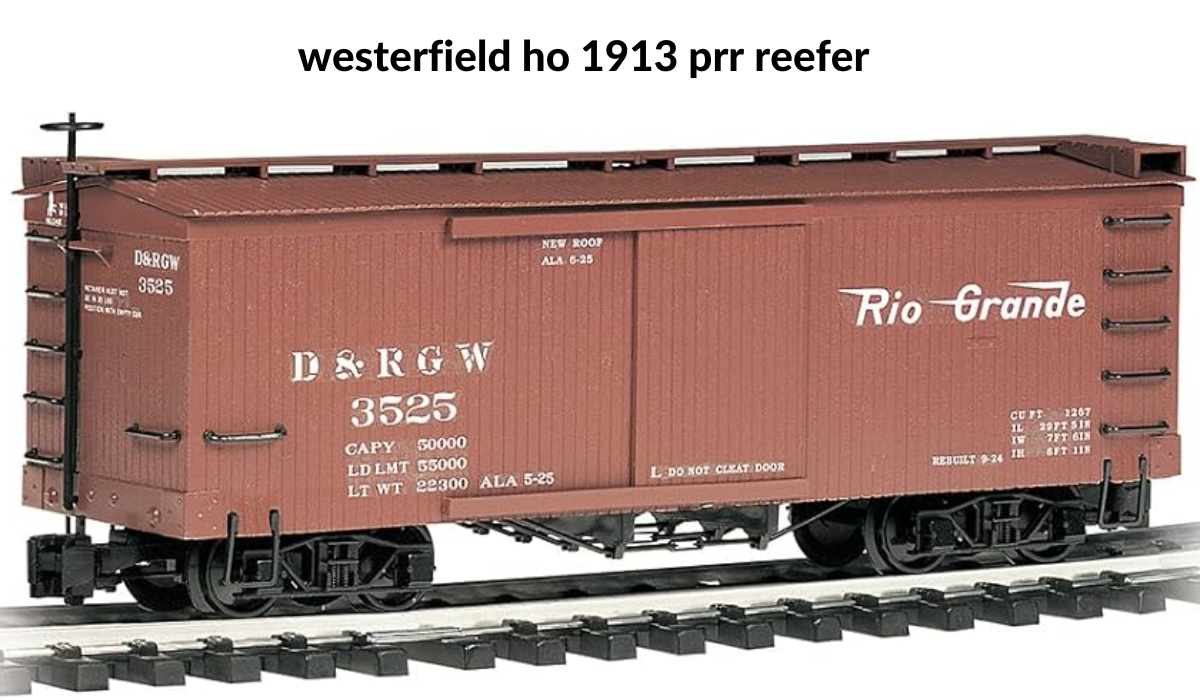 Westerfield HO 1913 PRR Reefer Model